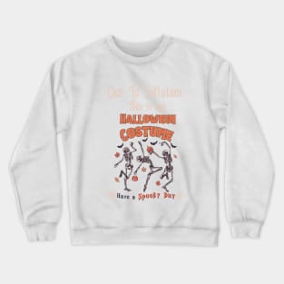 Fun Skelleton Due to Inflation this is my Halloween Costume Crewneck Sweatshirt